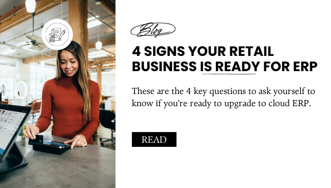 4 signs your retail business is ready for ERP